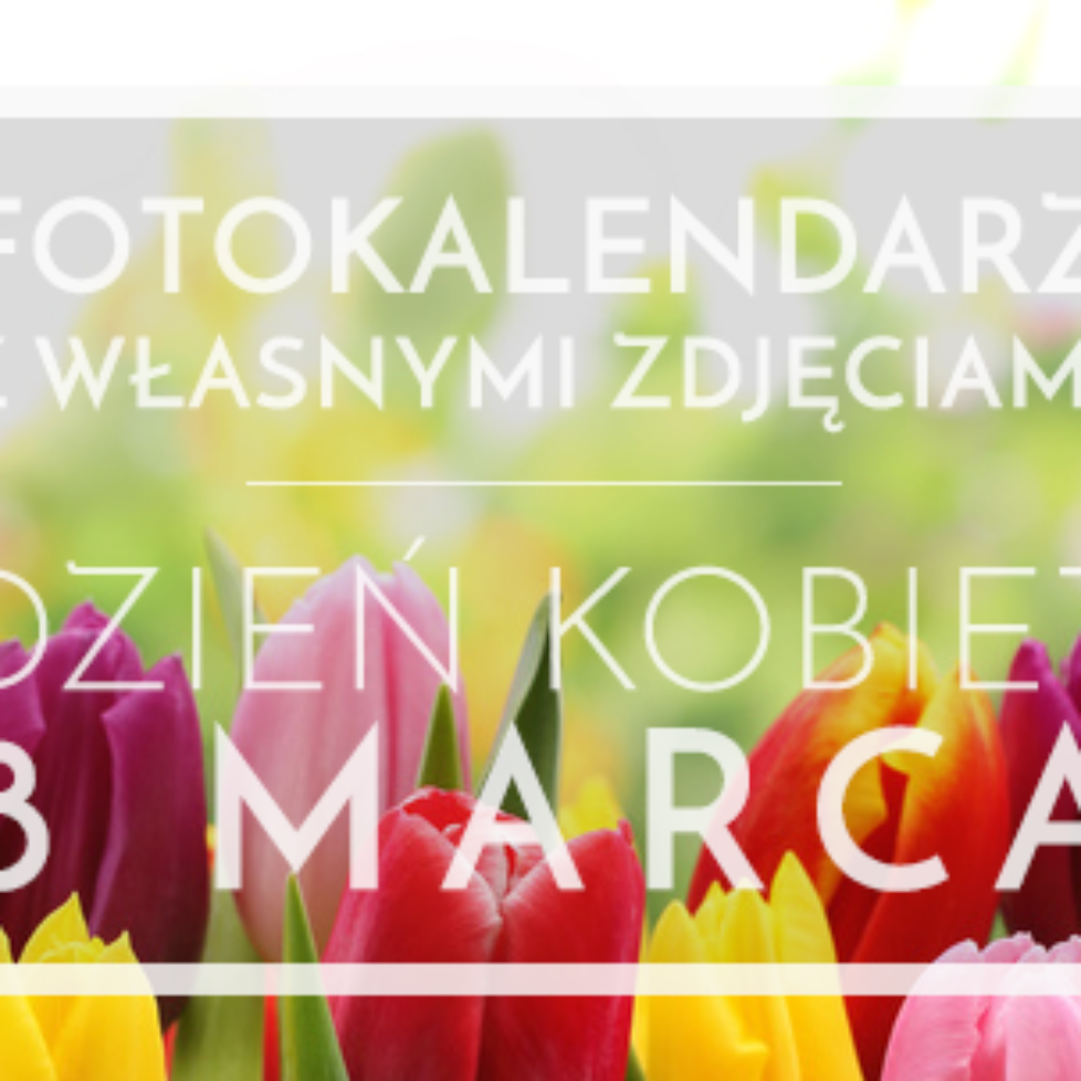Fotokalendarze na Dzień Kobiet w Ouhmania.pl